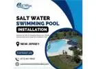 Salt Water Swimming Pool Installation in NJ 