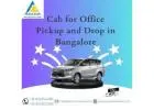 Cabs for Office Pick Up and Drop in Bangalore