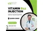 Vitamin B12 Injection Queen Creek