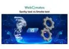 Sanity test vs Smoke test