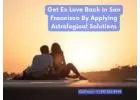 Get Ex Love Back In San Francisco By Applying Astrological Solutions