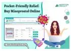 Pocket-Friendly Relief: Buy Misoprostol Online