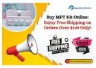 Buy MPT Kit Online: Enjoy Free Shipping on Orders Over $199 Only!