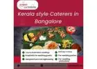 Kerala style Caterers in Bangalore