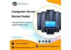 Enhance Your Business with Computer Server Rental in Dubai
