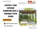 Protect Your Outdoor Furniture with a Durable Patio Cover