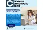 Chiropractors Orleans at Centrum: Elevating Health with Personalized Care