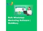 WhatsApp Broadcast to Elevate Business Growth. |WebMaxy