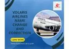 Volaris Airlines Flight Change Policy