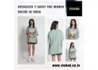 Stoked | Oversized T-shirt For Women Online in India