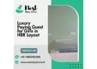 Luxury Paying Guest for Girls in HBR Layout