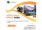 Where Can I Find Reliable AV Rental Solutions in Dubai?