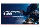Guide to Crowdfunding in Dubai: A Step by Step
