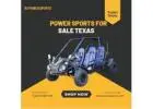 Looking for the Ultimate Power Sports Dealer in Texas? Look no further!