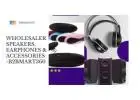Wholesaler Speakers, Earphones & Accessories -B2BMART360