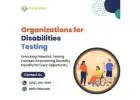 Organizations for Disabilities Testing