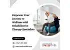 Empower Your Journey to Wellness with Rehabilitative Therapy Specialists