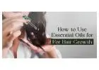 Organic Essential Oils For Hair Growth And Thickness That Are Safe For Your Hair