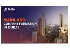 Mainland Company Formation In Dubai