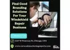 Find Good Branding Solutions For Your Windshield Repair Business